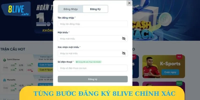 Từng bước đăng ký 8live chính xác