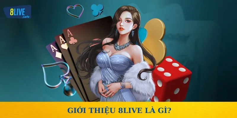 Giới thiệu 8live là gì?