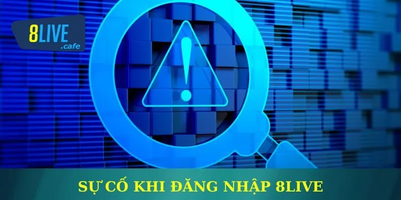 Lỗi không thể đăng nhập được vào 8live